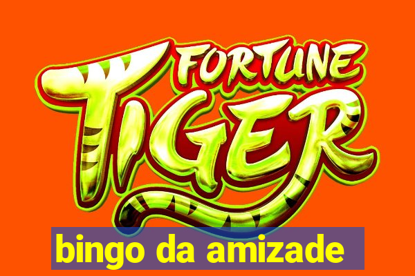 bingo da amizade