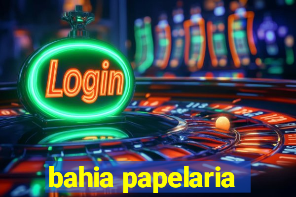 bahia papelaria