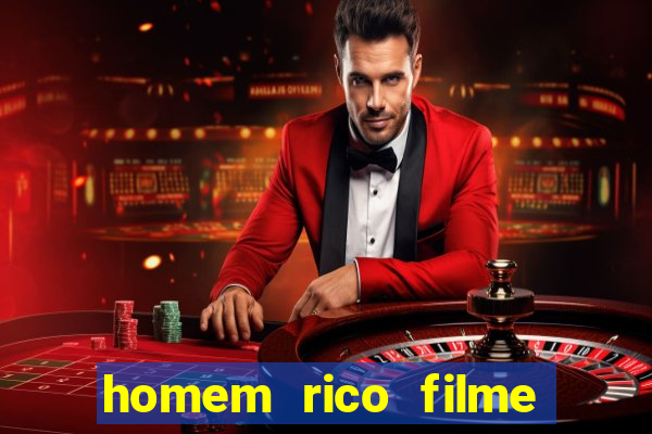 homem rico filme filme homem rico finge ser pobre para