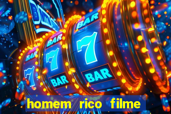 homem rico filme filme homem rico finge ser pobre para