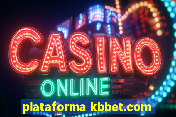 plataforma kbbet.com