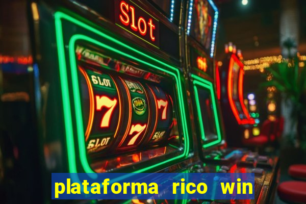 plataforma rico win paga mesmo