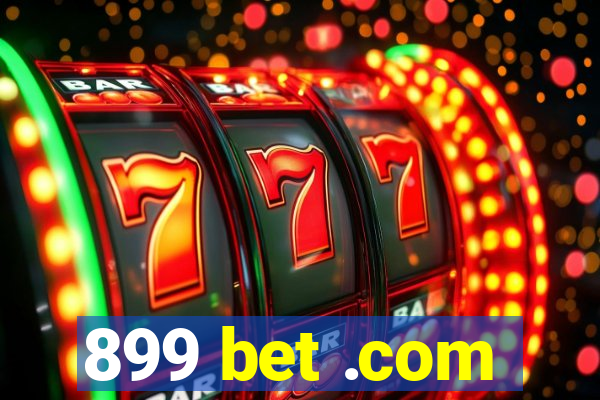 899 bet .com