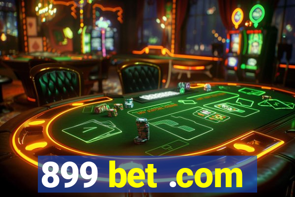 899 bet .com