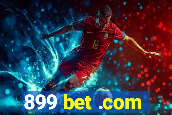 899 bet .com