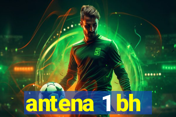 antena 1 bh