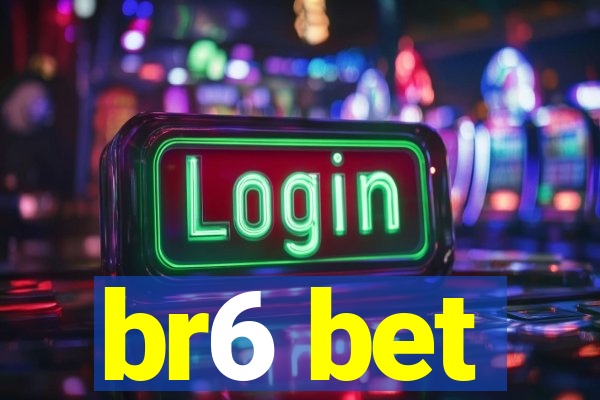 br6 bet