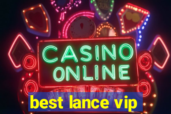 best lance vip