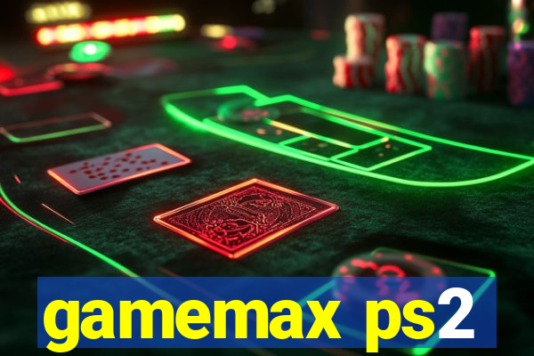 gamemax ps2