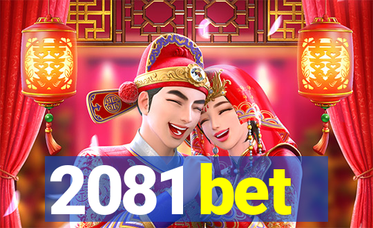 2081 bet