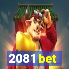2081 bet