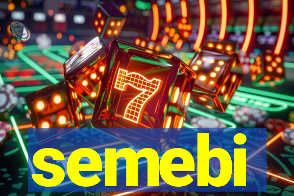 semebi