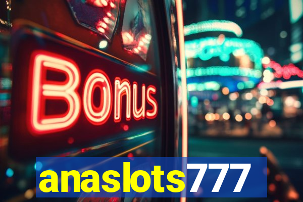 anaslots777
