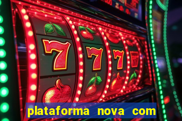 plataforma nova com bonus no cadastro