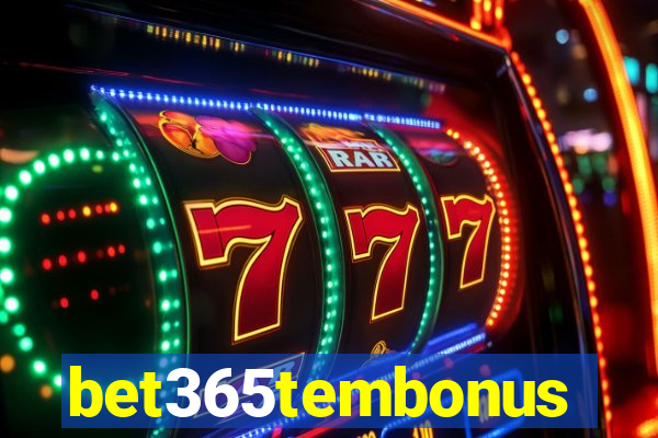 bet365tembonus