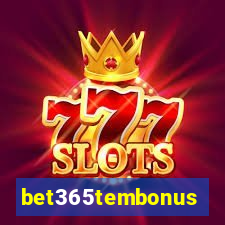 bet365tembonus