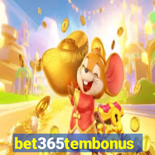 bet365tembonus