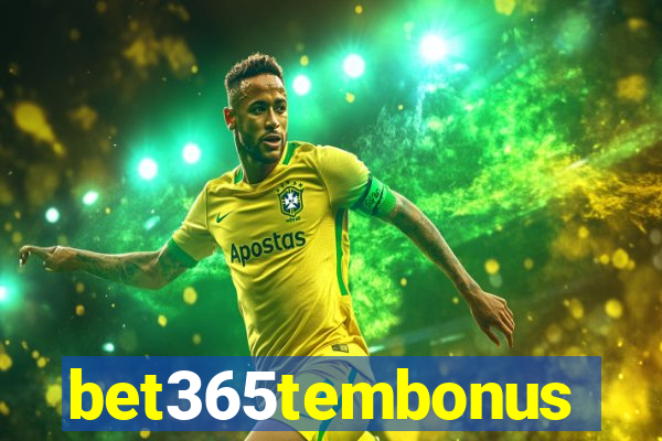 bet365tembonus