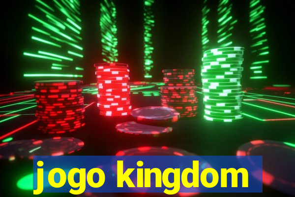 jogo kingdom