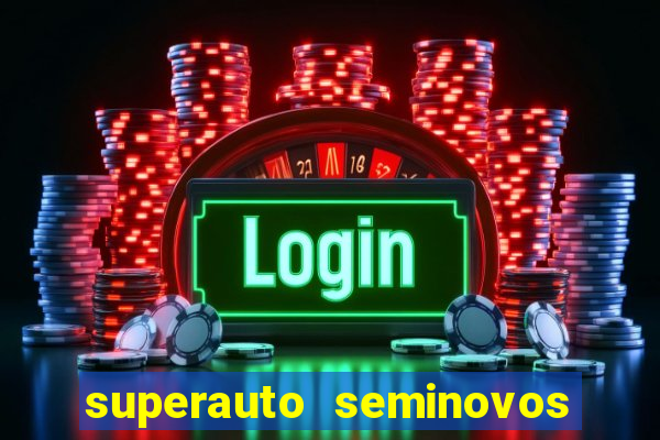 superauto seminovos porto alegre