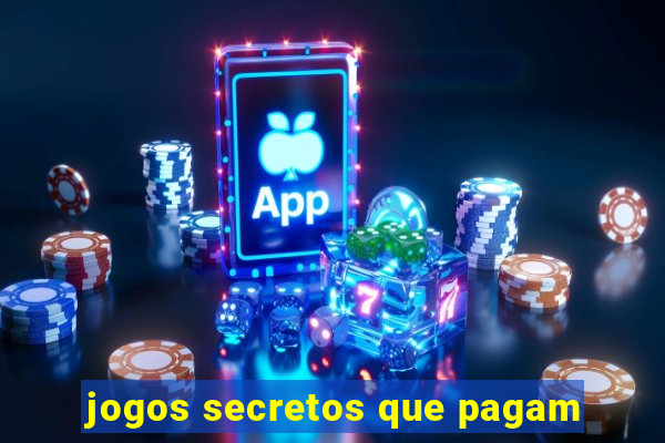 jogos secretos que pagam