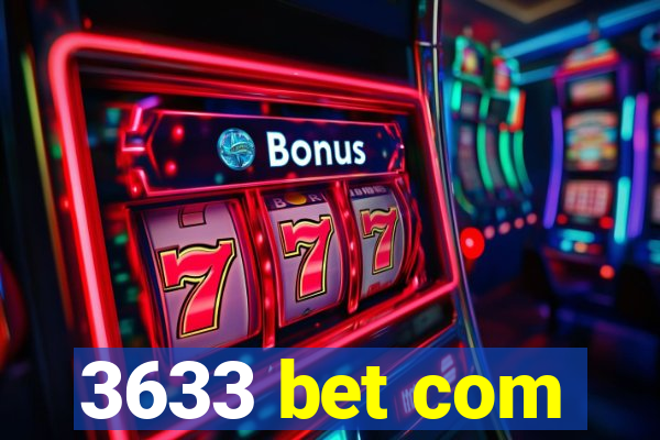 3633 bet com