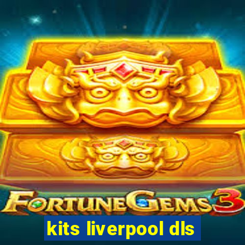kits liverpool dls