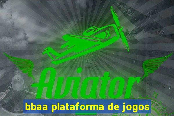 bbaa plataforma de jogos