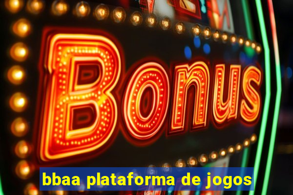 bbaa plataforma de jogos