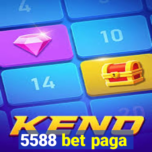 5588 bet paga