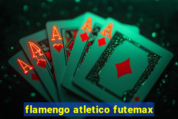 flamengo atletico futemax