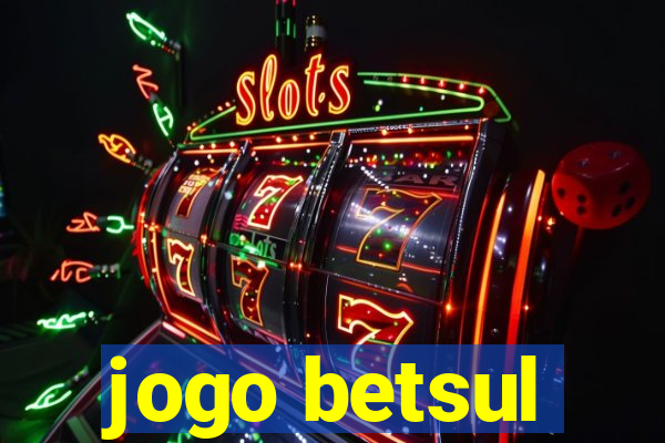 jogo betsul
