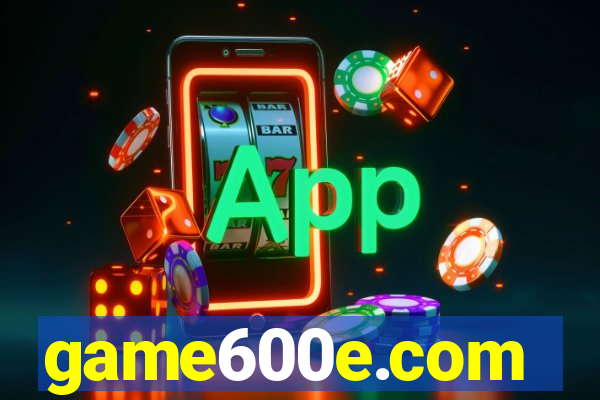 game600e.com