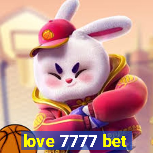 love 7777 bet
