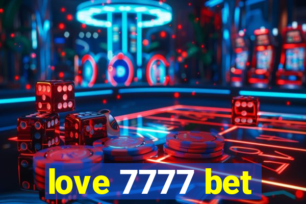 love 7777 bet
