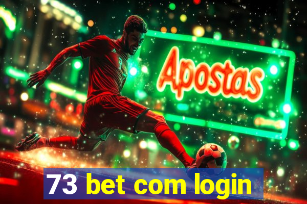 73 bet com login