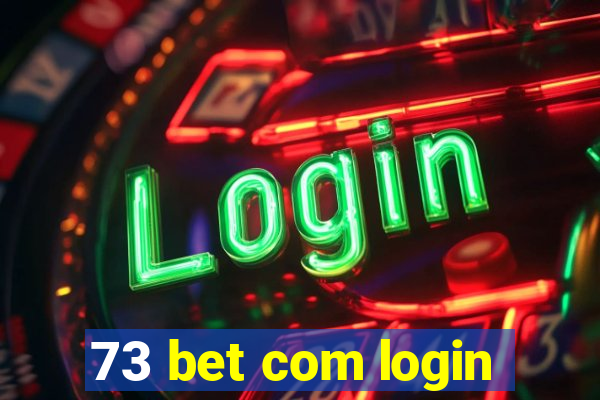 73 bet com login