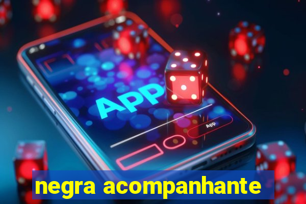 negra acompanhante