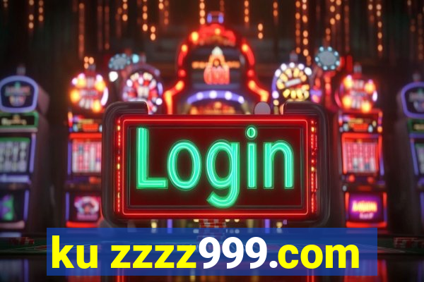 ku zzzz999.com