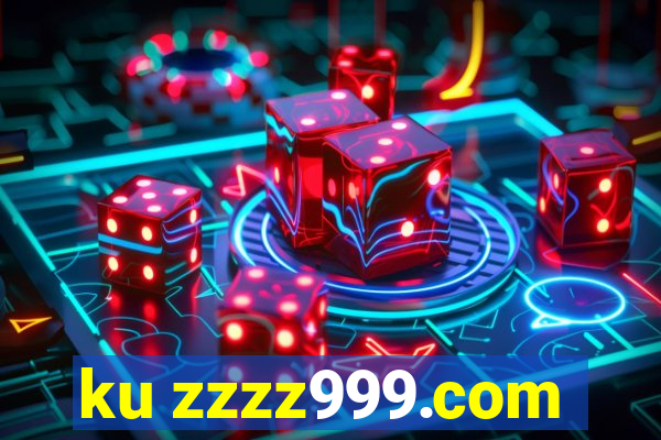 ku zzzz999.com