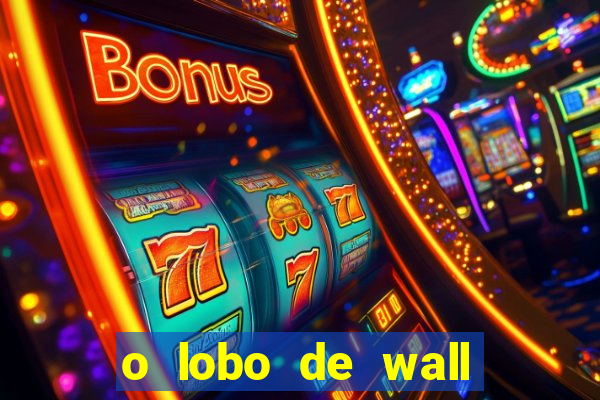 o lobo de wall street filme online