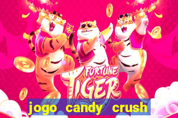 jogo candy crush saga no facebook