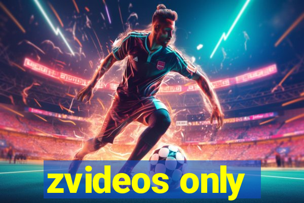 zvideos only