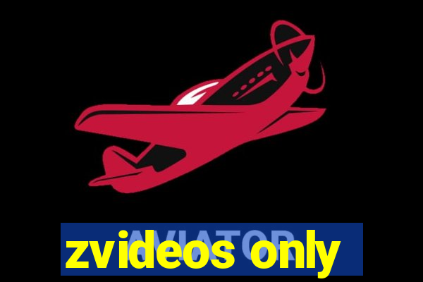 zvideos only