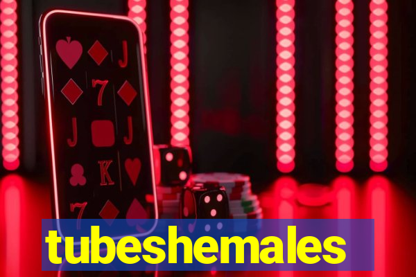 tubeshemales