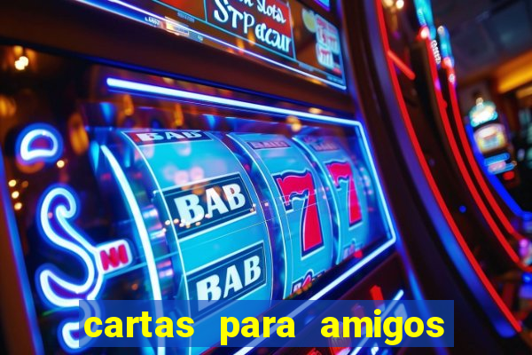 cartas para amigos do tlc