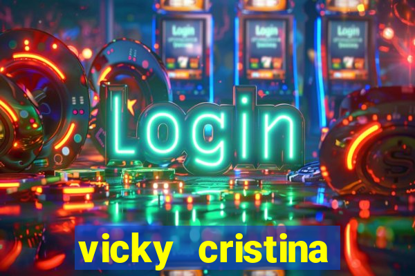 vicky cristina barcelona redecanais