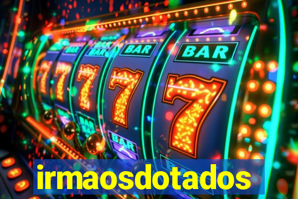 irmaosdotados
