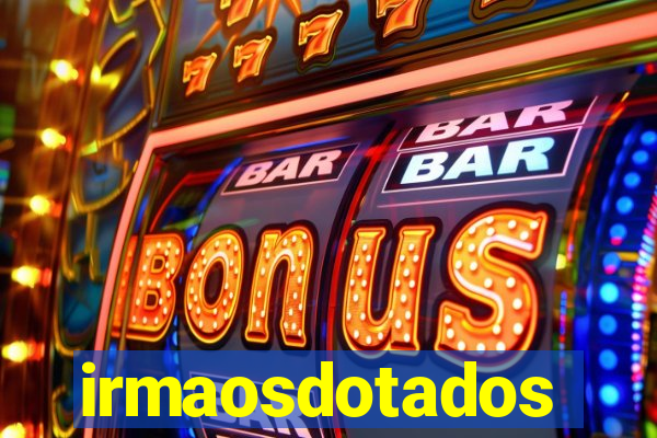 irmaosdotados