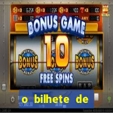 o bilhete de loteria premiado filme completo dublado
